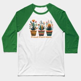 Proud Plant Mom Baseball T-Shirt